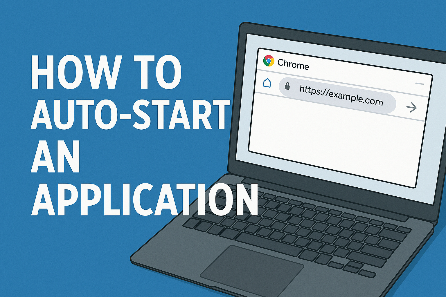 How to Auto-Start an App or Website